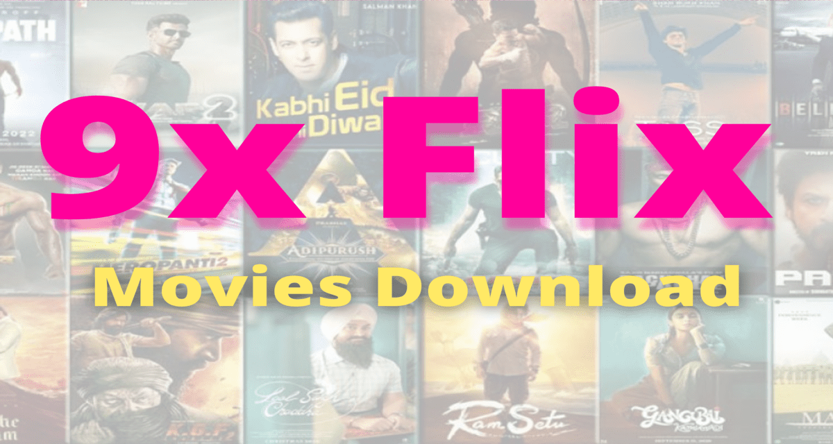 9xflix 2022 homepage movie download Bollywood Hollywood Movies Web Series gyanivirus