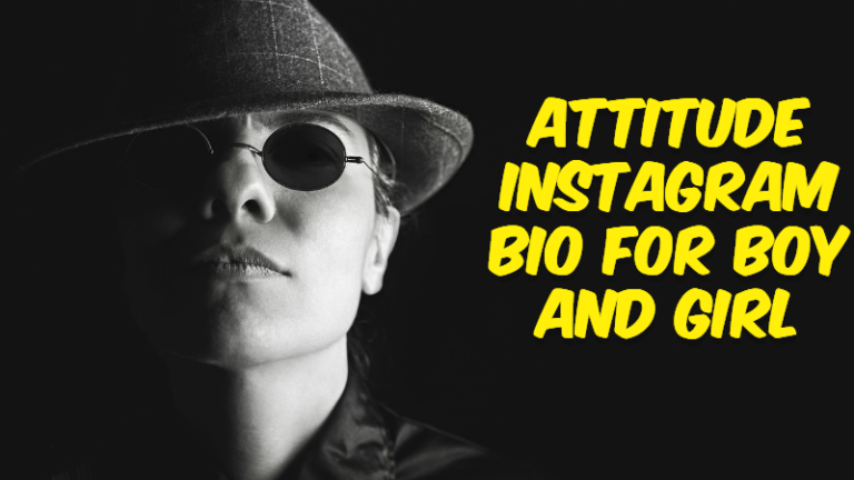 Instagram Attitude Bio for Boys and Girls